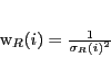 \begin{displaymath}
w_R(i) = \frac{1}{{\sigma_R}(i)^2}
\end{displaymath}